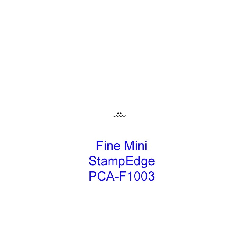 (PCA-F1003)Fine Mini StampEdge