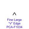 (PCA-F1034)Fine Large V" Edge"
