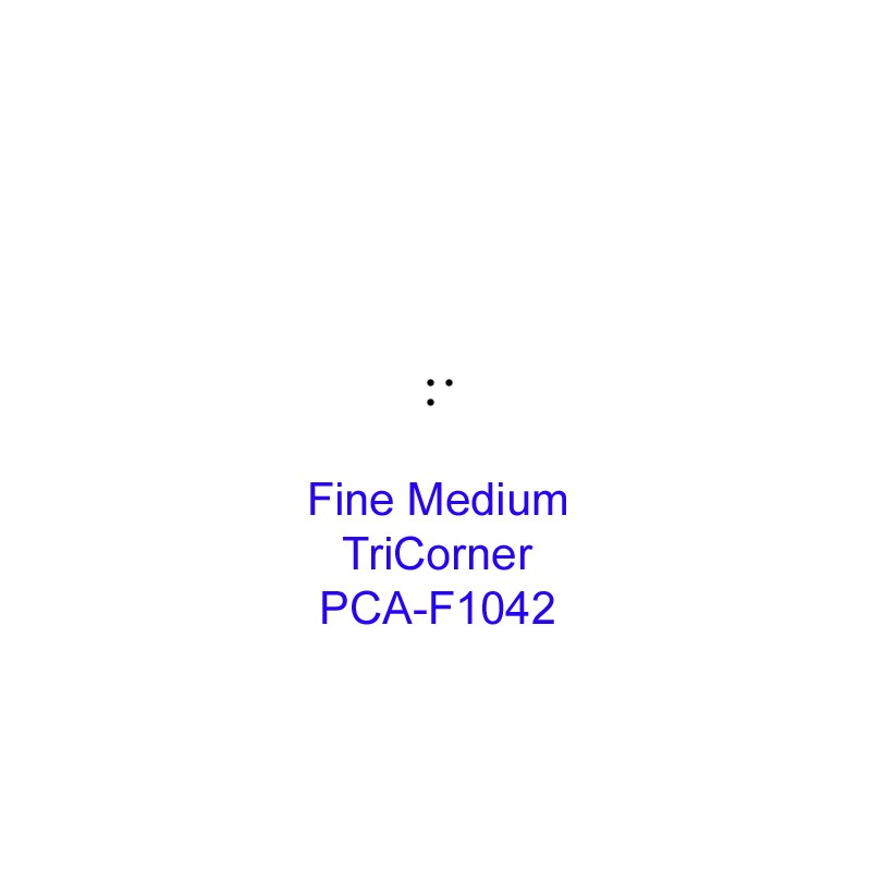 (PCA-F1042)Fine Medium TriCorner