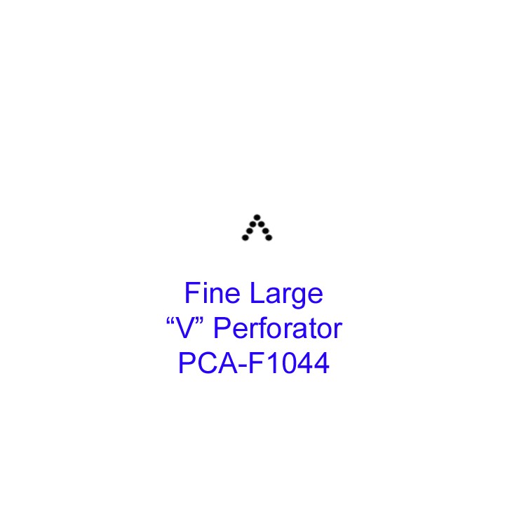 (PCA-F1044)Fine Large V" Perforator"