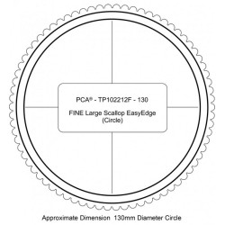 (PCA-TP102212)FINE 130mm Dia Circle Outside Large Scallop EasyEdge
