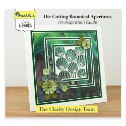 (ACC-BO-30610-XX)CLARITY II BOOK: AN INSPIRATION GUIDE DIE CUTTING BOTANICAL APERTURES