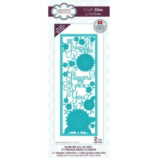 (CED1266)Creative Expressions Sue Wilson Craft Die Slimline All-In-One If Friends Were Flowers